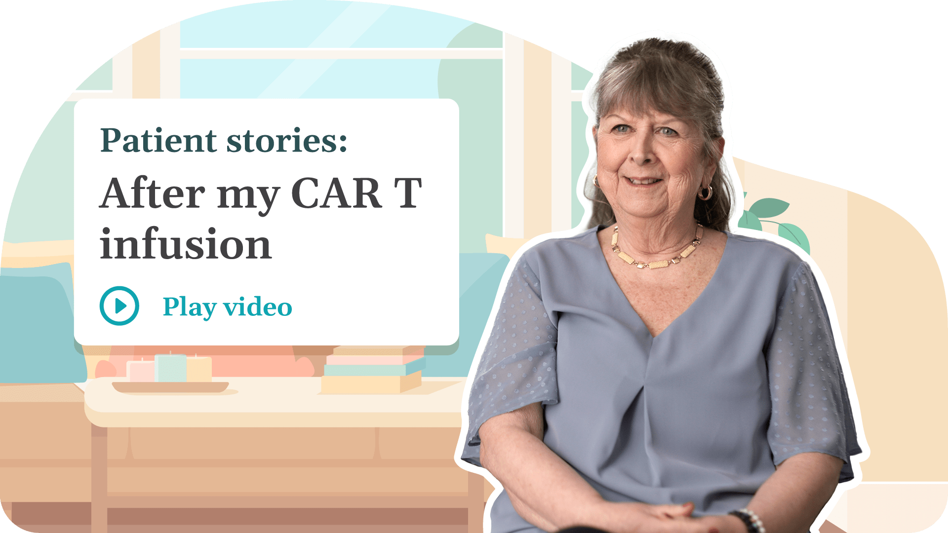 [Tap to play] Thumbnail for a video titled: Patient stories: After my CAR T infusion. 